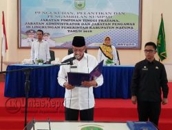 Rotasi 97 Pejabat, Bupati Natuna Minta Pejabatnya Tidak Cengeng