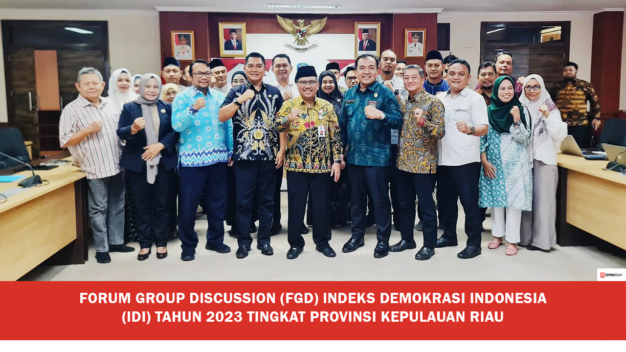 Forum Group Discussion (FGD) Indeks Demokrasi Indonesia (IDI) Tahun 2023 Tingkat Provinsi Kepulauan Riau (2)